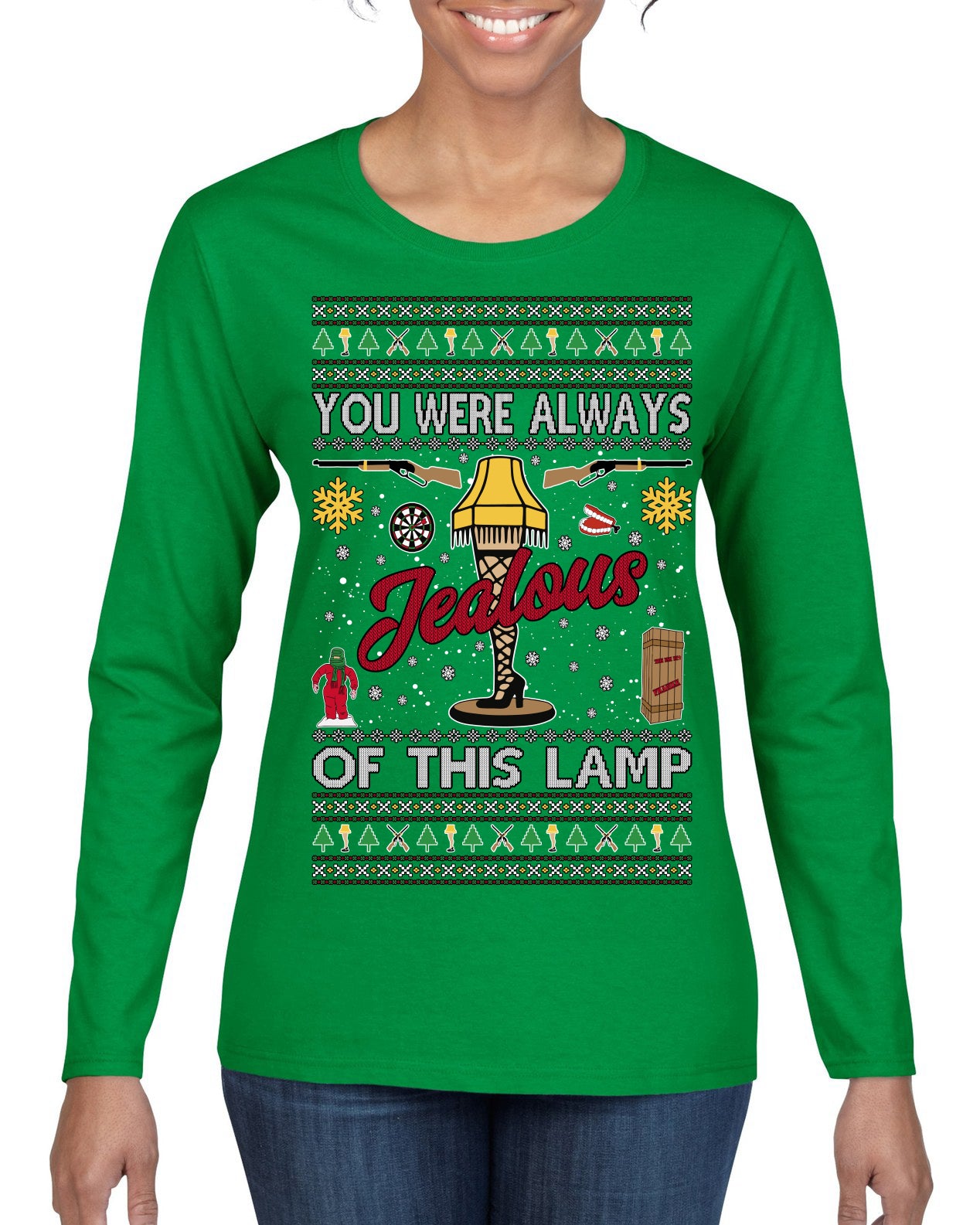 You Were Always Jealous Of This Lamp, Fra Gee Lay Classic 80s Xmas Movie Quote Fragile Leg Lamp Story Ugly Christmas Sweater Womens Graphic Long Sleeve T-Shirt
