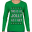 This Is As Jolly As I Get, Funny Humor, Ugly Christmas Sweater Womens Graphic Long Sleeve T-Shirt