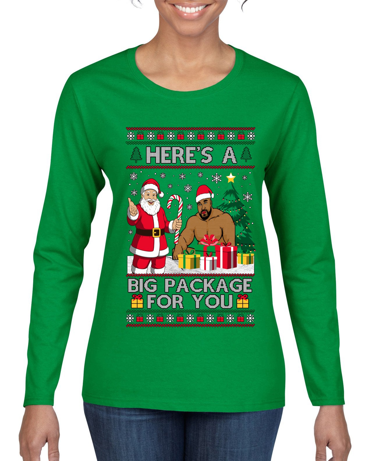 Here's A Big Package For You Santa Christmas Sweater, Ugly Christmas Sweater Womens Graphic Long Sleeve T-Shirt