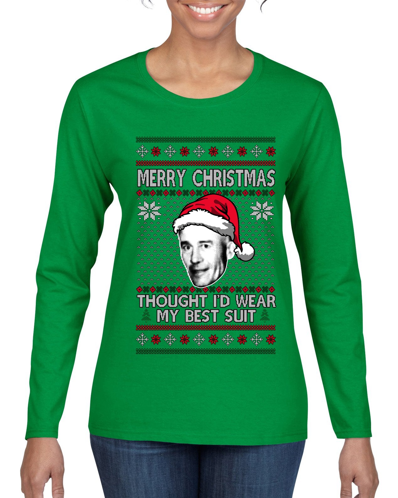 Thought I'd Wear My Best Suit Ed Gein, Ugly Christmas Sweater Womens Graphic Long Sleeve T-Shirt