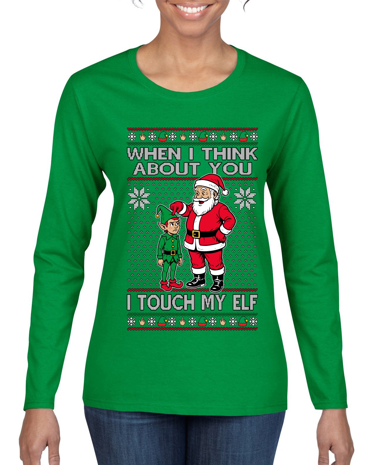 When I Think About You I Touch My Elf, Ugly Christmas Sweater Womens Graphic Long Sleeve T-Shirt