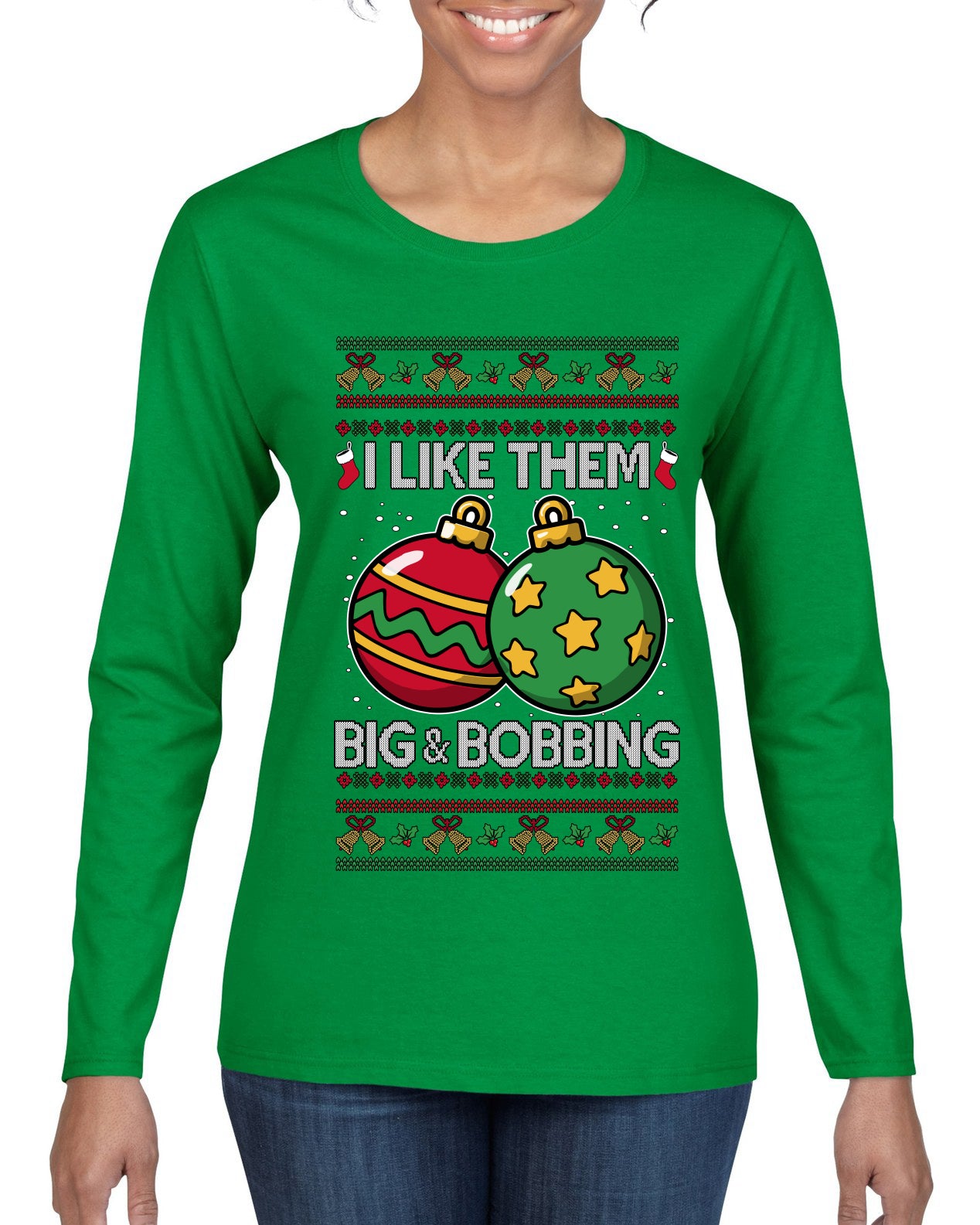 Big and Bobbing, Funny Ugly Christmas Sweater Womens Graphic Long Sleeve T-Shirt