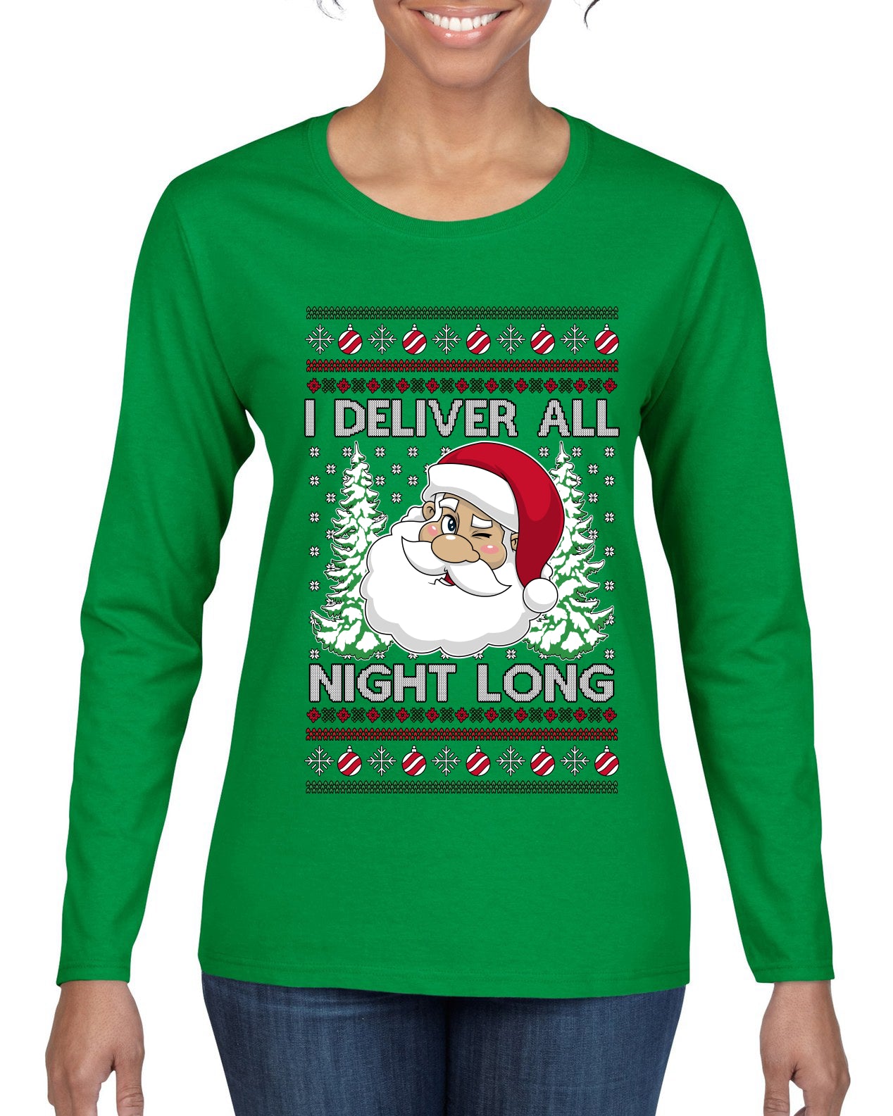 I Deliver All Night Long, Ugly Christmas Sweater Womens Graphic Long Sleeve T-Shirt