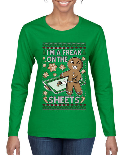 I'm A Freak On The Sheets, Ugly Christmas Sweater Womens Graphic Long Sleeve T-Shirt