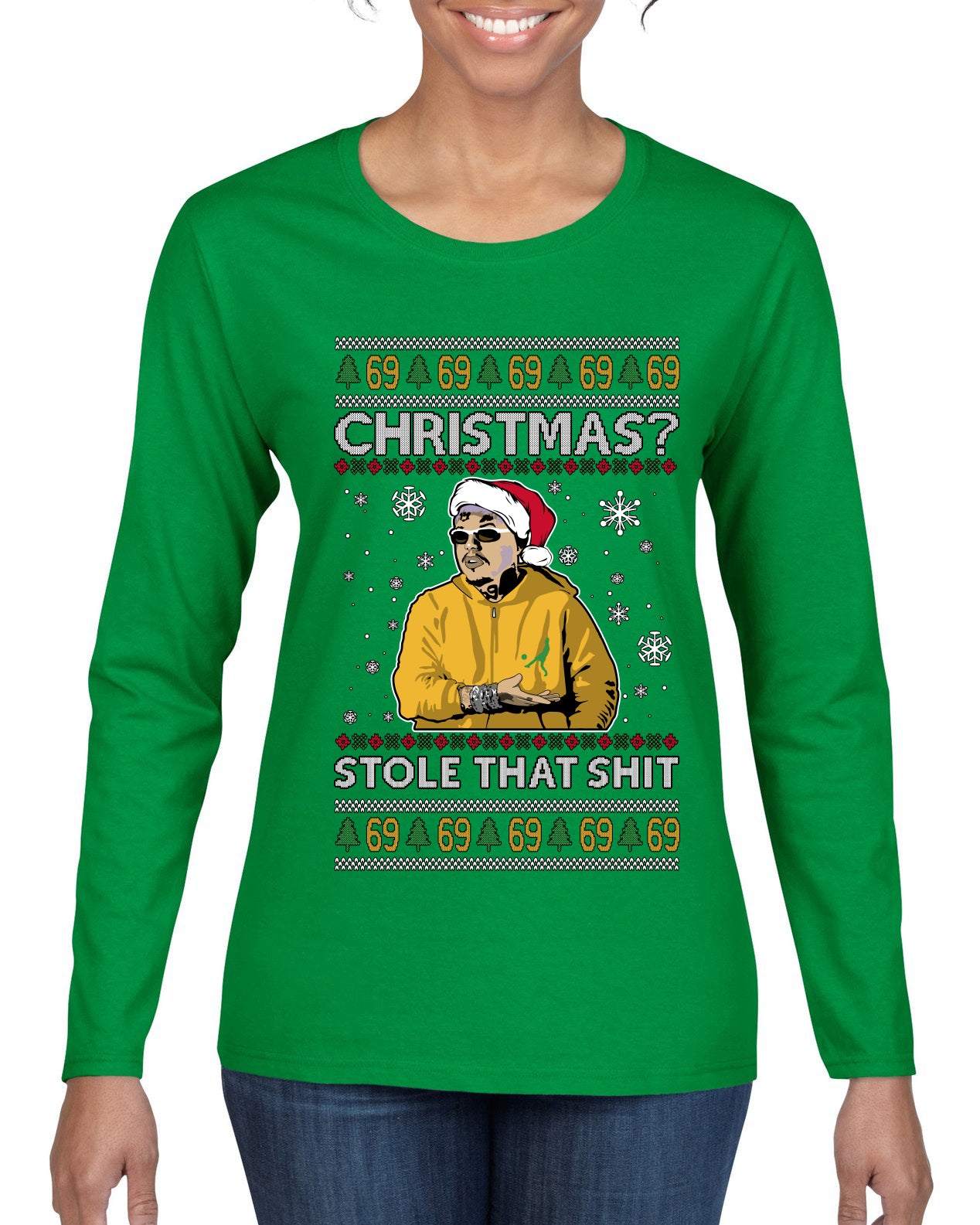 Christmas? Stole That 69 Meme, Ugly Christmas Sweater Womens Graphic Long Sleeve T-Shirt