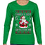 Santa's Got 6 7 Gifts For Me, Ugly Christmas Sweater Womens Graphic Long Sleeve T-Shirt