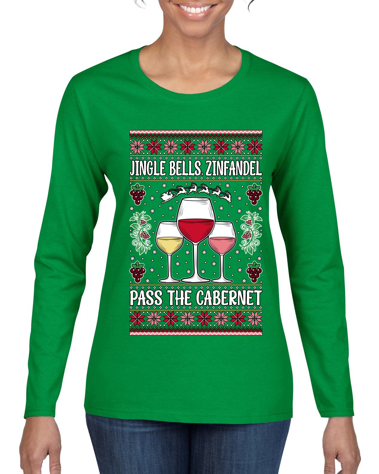 Jingle Bells, Zinfandel Pass The Cabernet Wine Drinker, Ugly Christmas Sweater Womens Graphic Long Sleeve T-Shirt