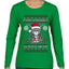 Look At Me Being All Festive And Shit, Ugly Christmas Sweater Womens Graphic Long Sleeve T-Shirt