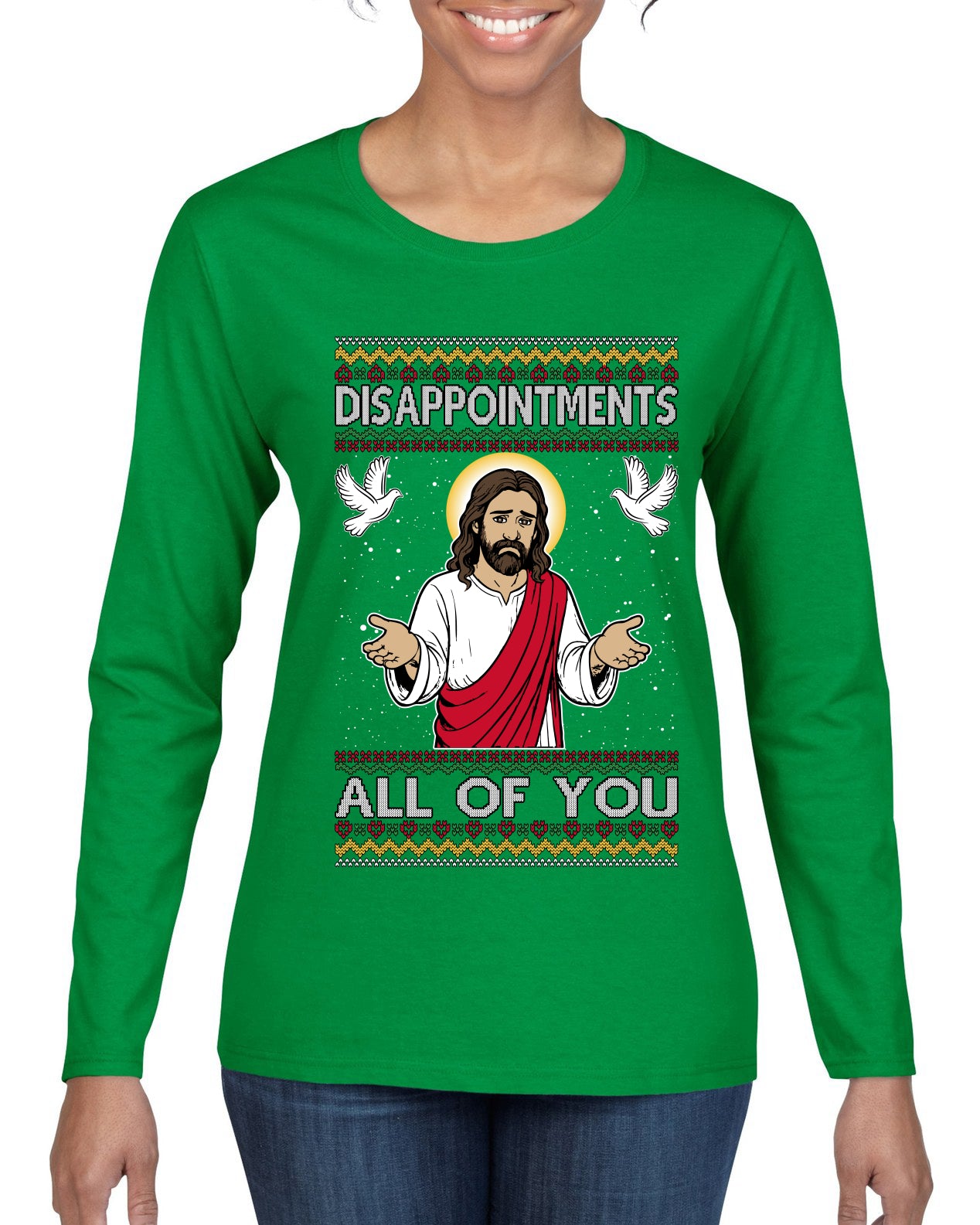 Disappointments All Of You Jesus, Ugly Christmas Sweater Womens Graphic Long Sleeve T-Shirt