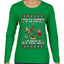 From The Windows To The Walls I'm About To Deck These Halls, Ugly Christmas Sweater Womens Graphic Long Sleeve T-Shirt
