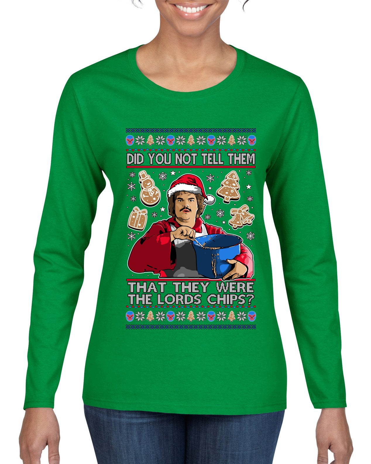 Did You Not Tell Them They Were The Lords Chips, Luchadores Christmas Cookies Design, Ugly Christmas Sweater Womens Graphic Long Sleeve T-Shirt