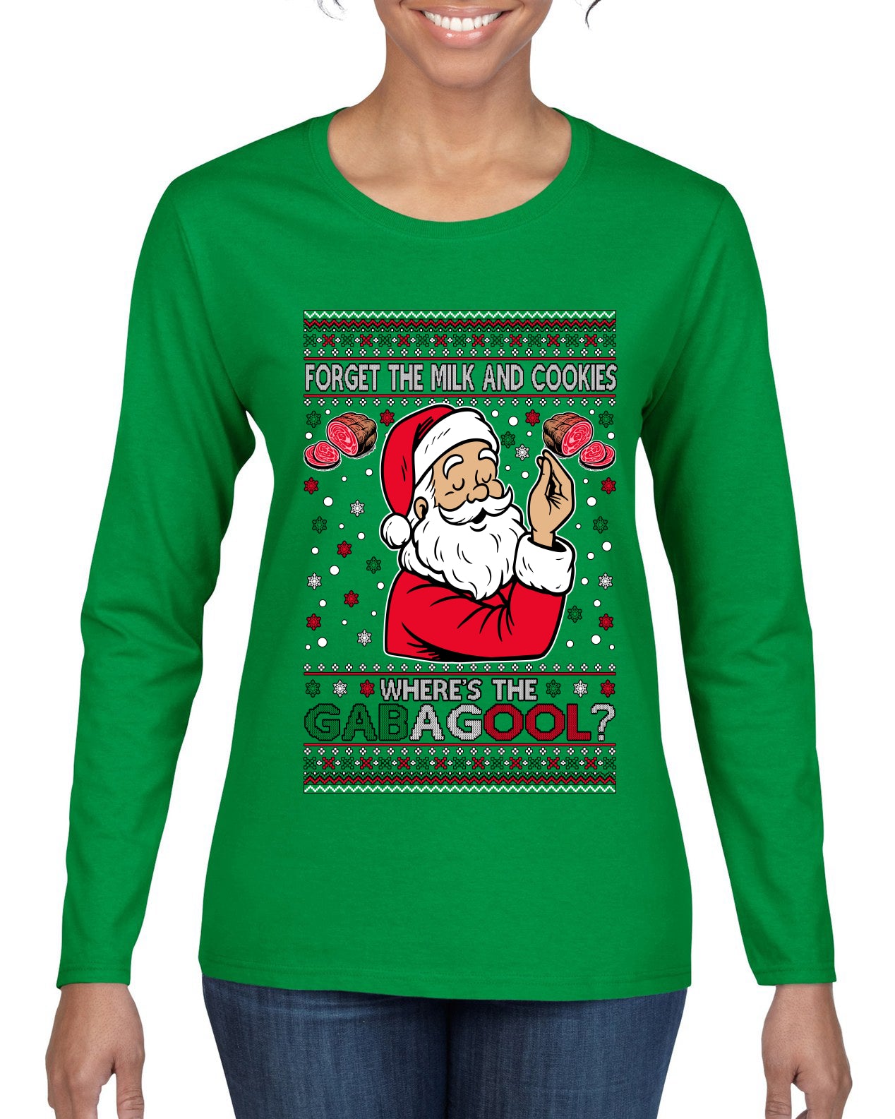 Forget The Milk And Cookies, Where's The Gabagool? Funny Italian Capicola, Italian American Slang Christmas Sweater, Ugly Christmas Sweater Womens Graphic Long Sleeve T-Shirt