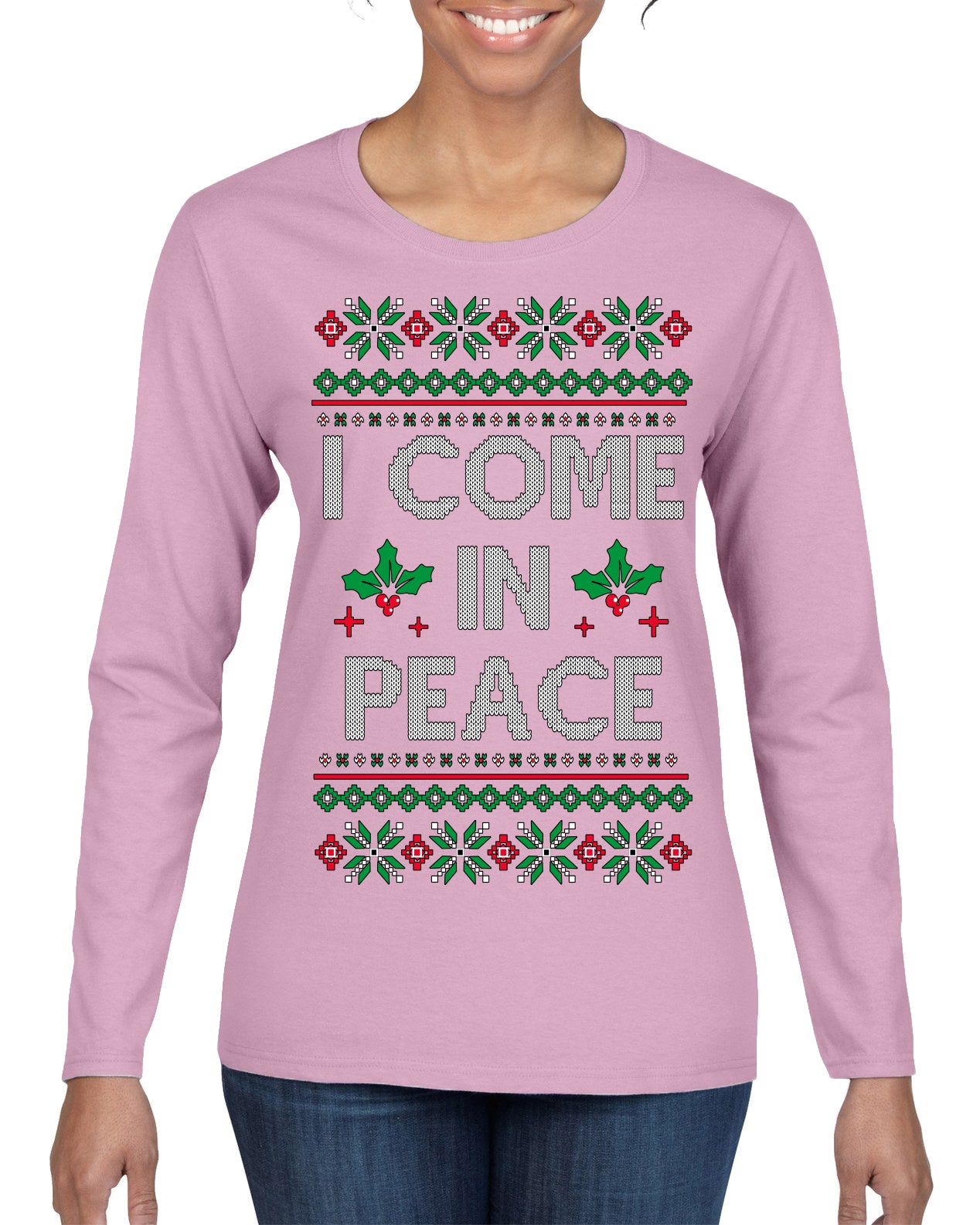 I Come in Peace Ugly Christmas Sweater Womens Graphic Long Sleeve T-Shirt
