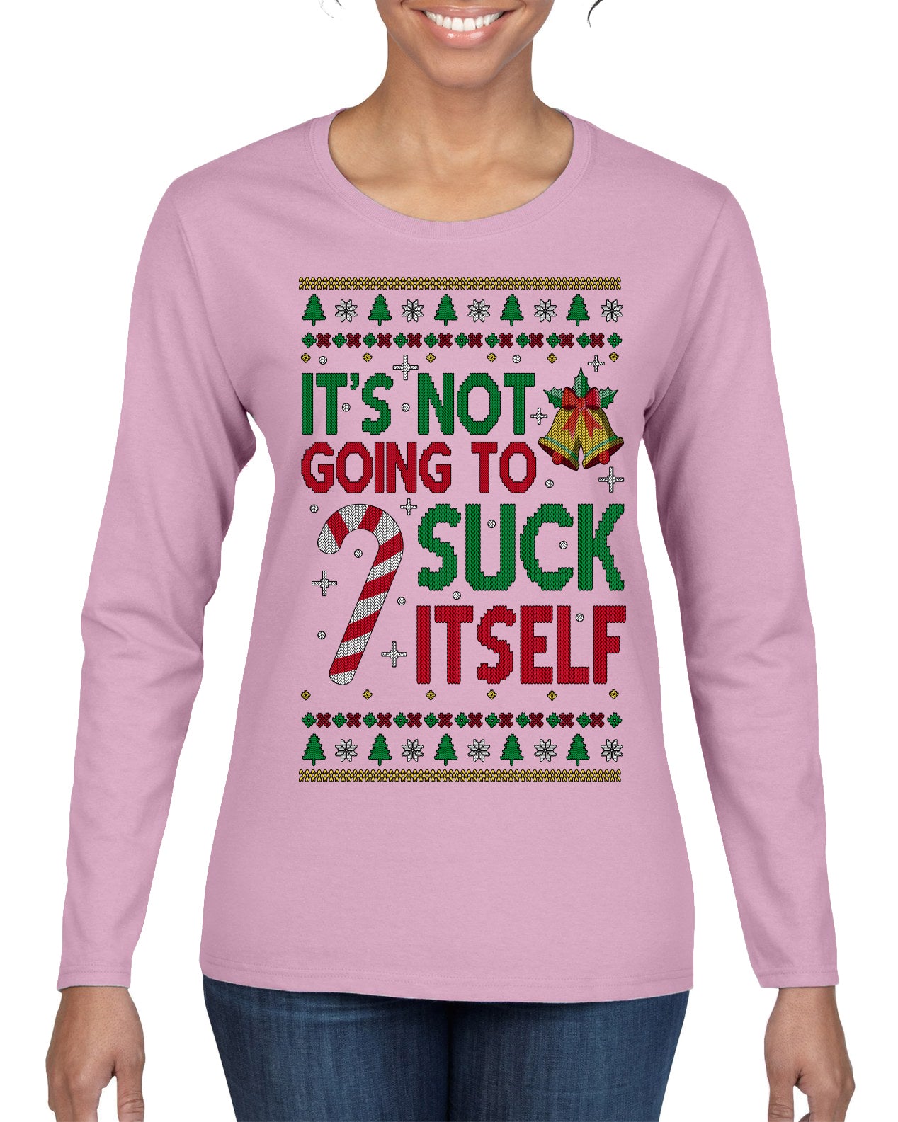 It's Not Going to Suck Itself Funny Candy Cane Ugly Christmas Sweater Womens Graphic Long Sleeve T-Shirt