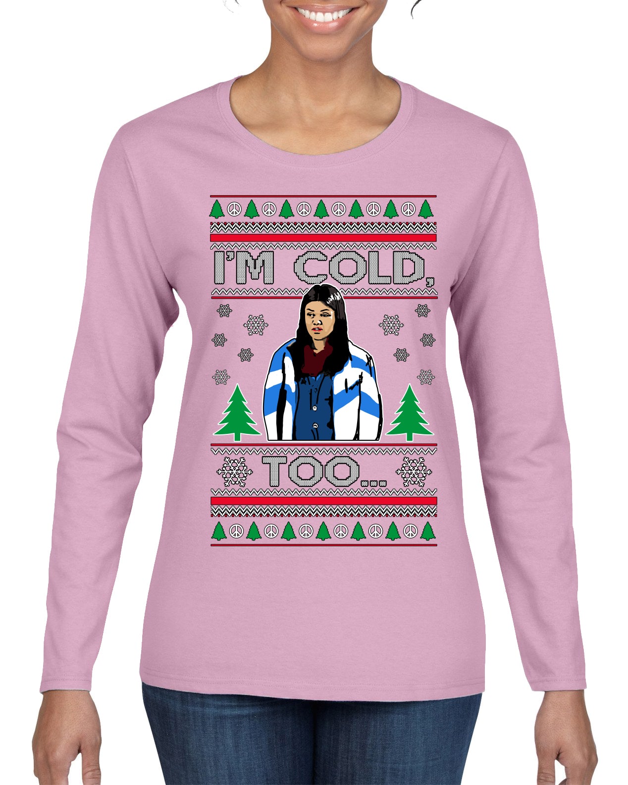 I'm Cold Too Funny Classic 70s Show Damn Jackie Ugly Christmas Sweater Womens Graphic Long Sleeve T-Shirt