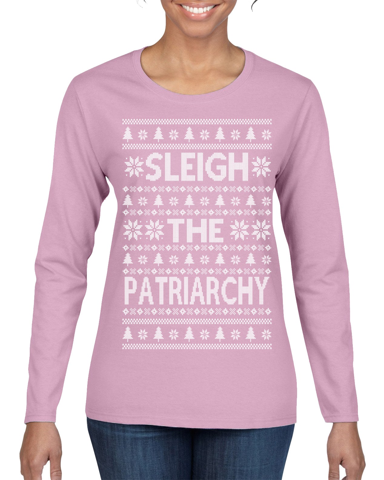 Sleigh the Patriarchy Funny Feminist Middle Class Meme Ugly Christmas Sweater Womens Graphic Long Sleeve T-Shirt
