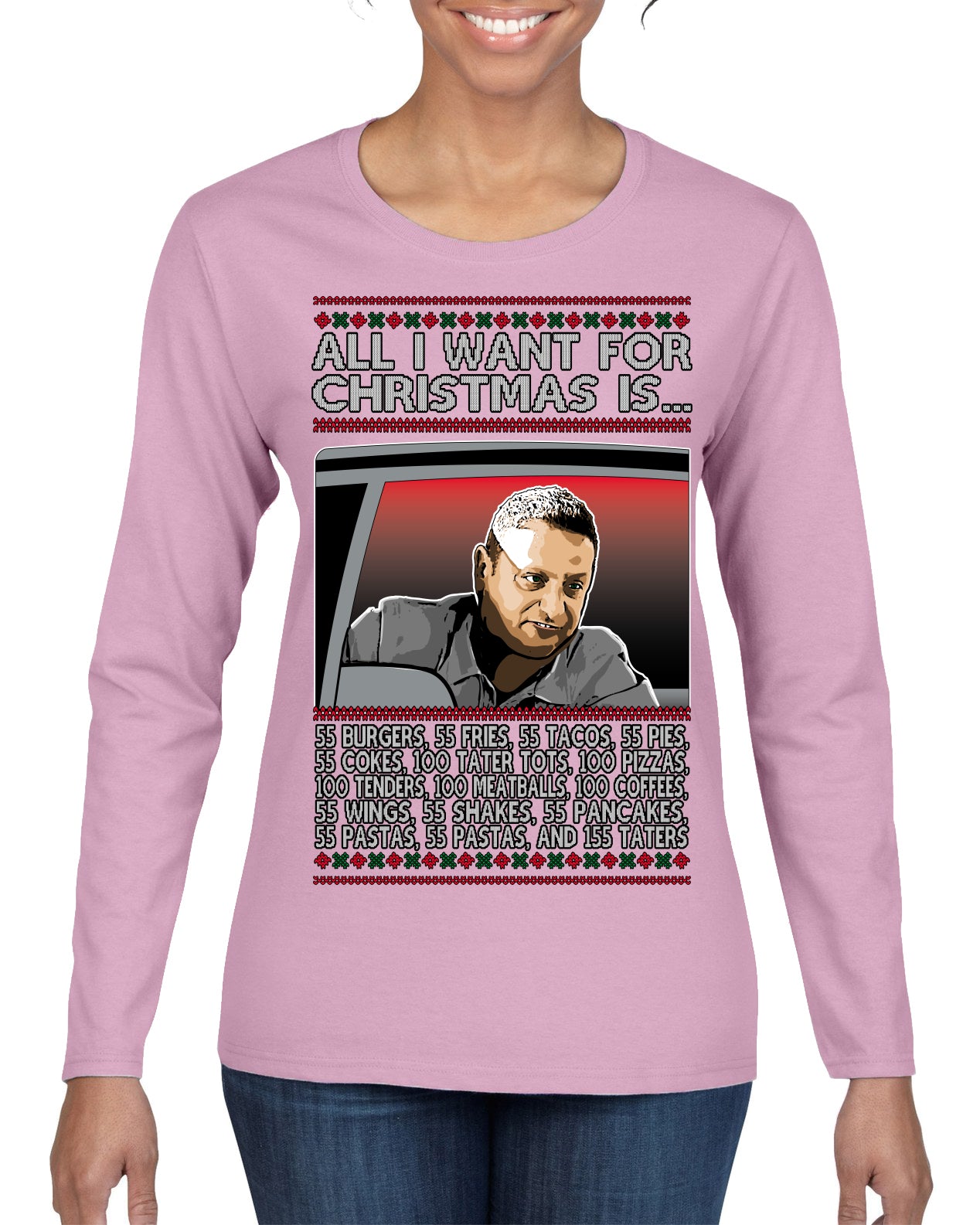 All I Want for Christmas Is 55 Burgers 55 Fries 55 Tacos 55 Pies, Funny Viral I Think Tim TV Show Gen Z Alpha Brainrot Meme Ugly Christmas Sweater Womens Graphic Long Sleeve T-Shirt