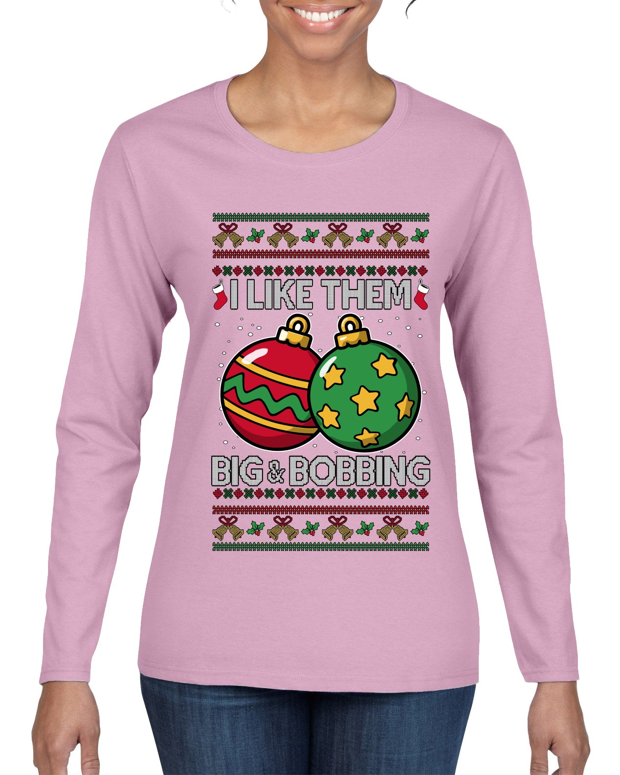 Big and Bobbing, Funny Ugly Christmas Sweater Womens Graphic Long Sleeve T-Shirt