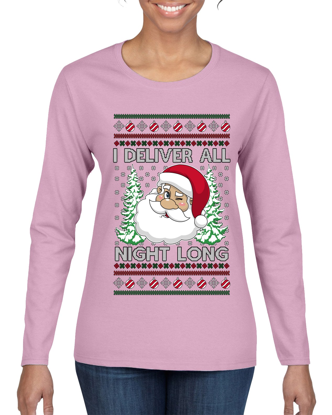 I Deliver All Night Long, Ugly Christmas Sweater Womens Graphic Long Sleeve T-Shirt