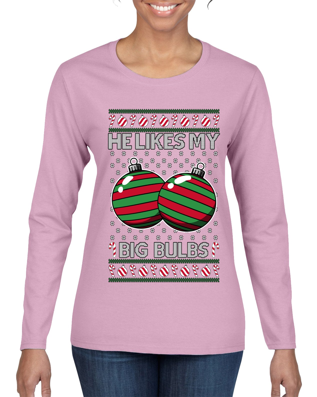 He Likes My Big Bulbs, Ugly Christmas Sweater Womens Graphic Long Sleeve T-Shirt