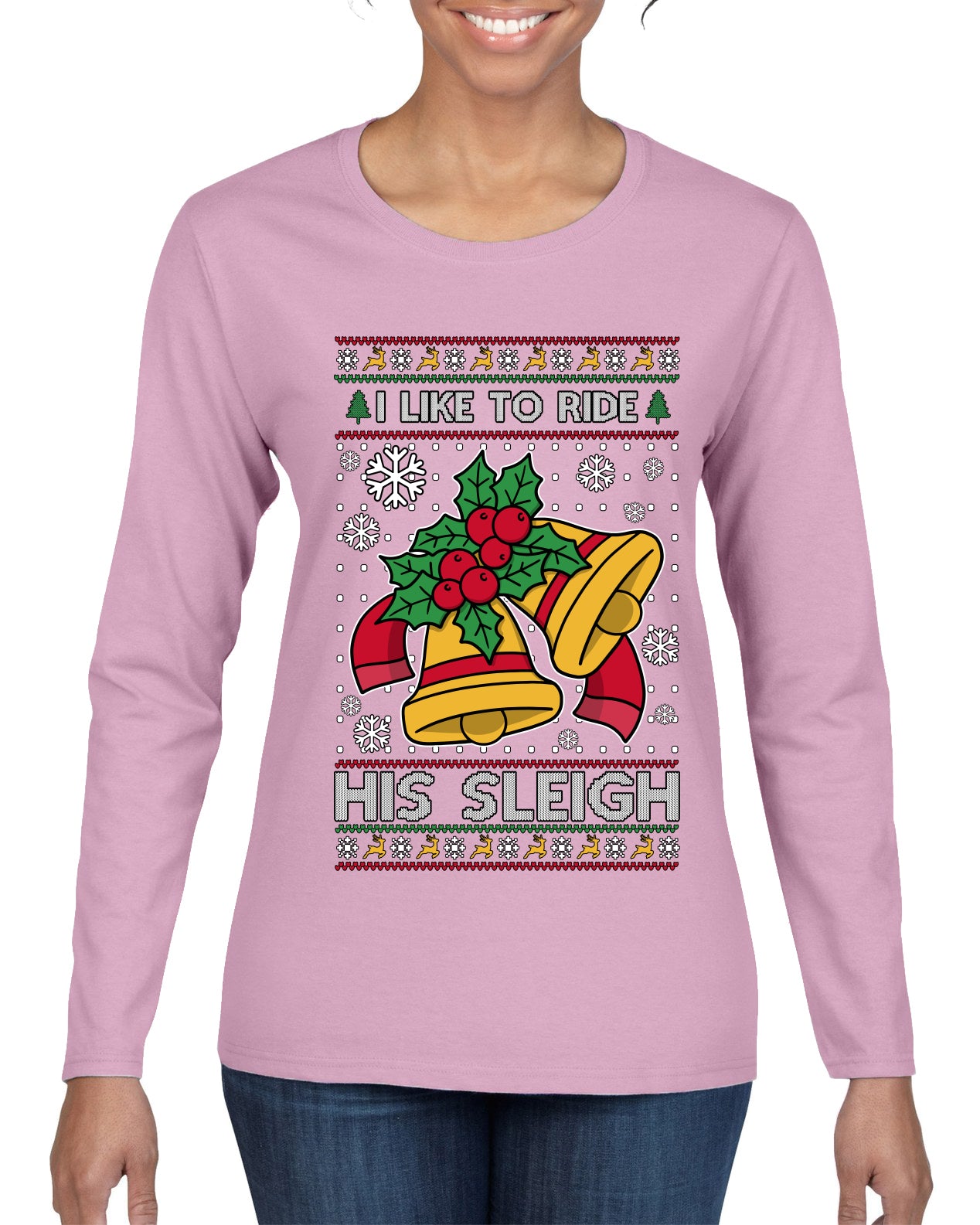 I Like To Ride His Sleigh, Ugly Christmas Sweater Womens Graphic Long Sleeve T-Shirt