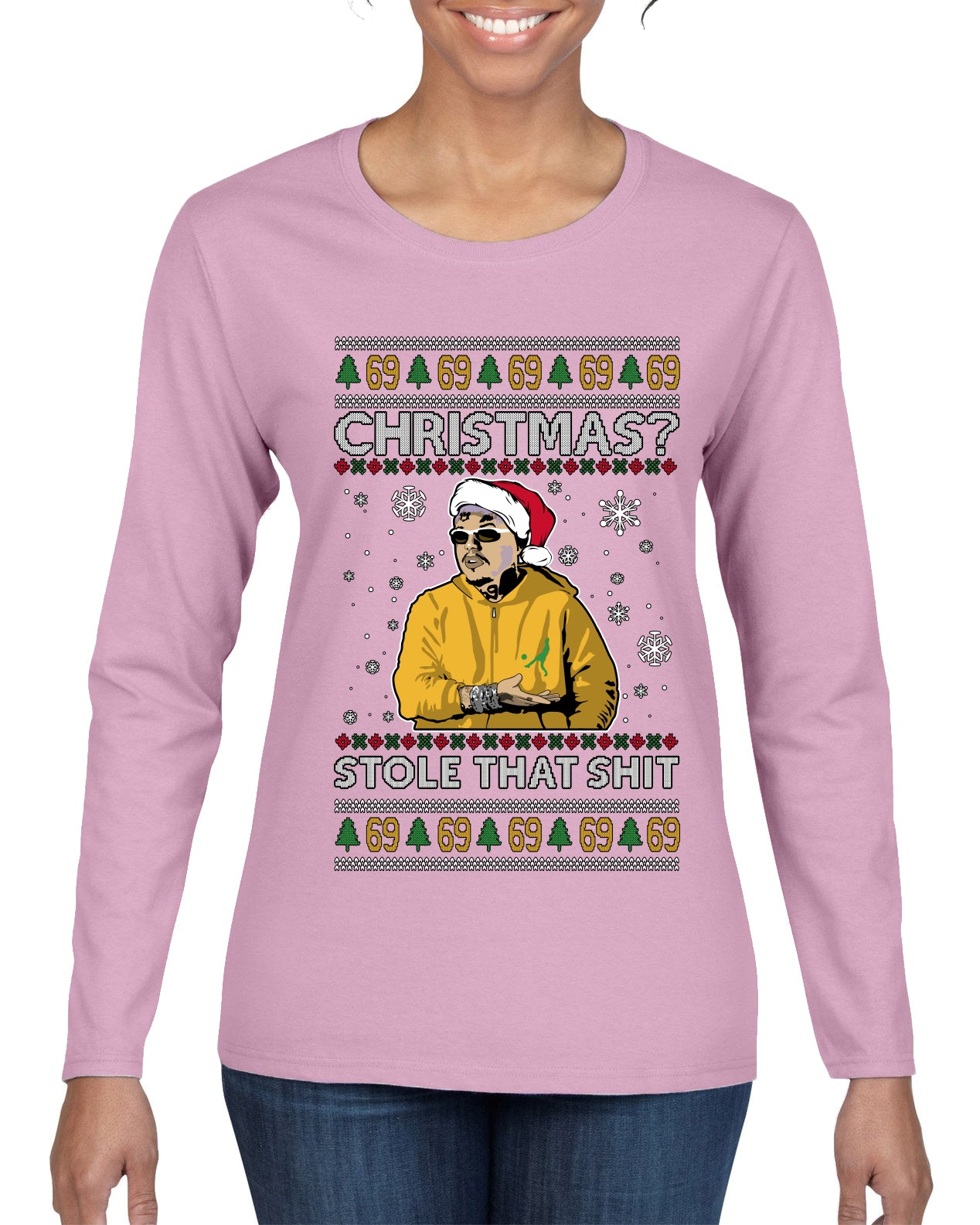 Christmas? Stole That 69 Meme, Ugly Christmas Sweater Womens Graphic Long Sleeve T-Shirt