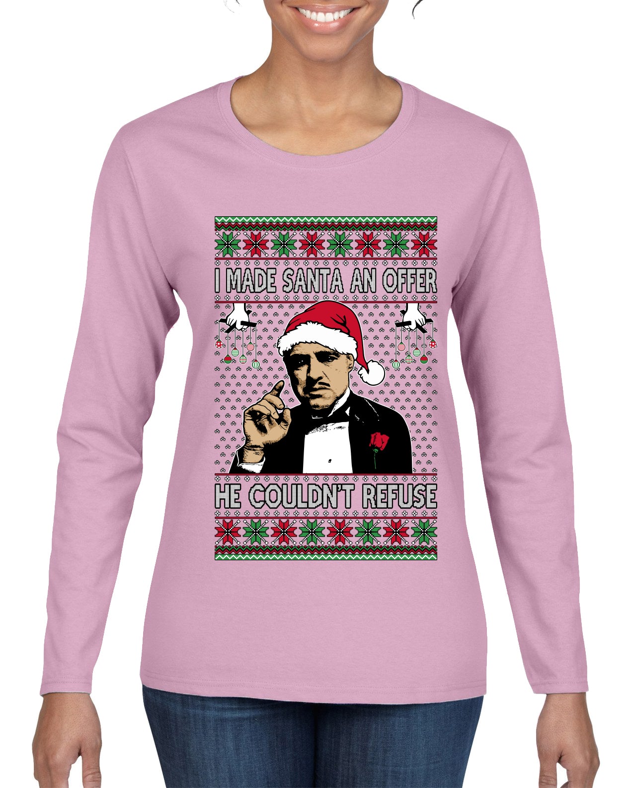 I Made Santa An Offer He Couldn't Refuse Mafia Don, Ugly Christmas Sweater Womens Graphic Long Sleeve T-Shirt