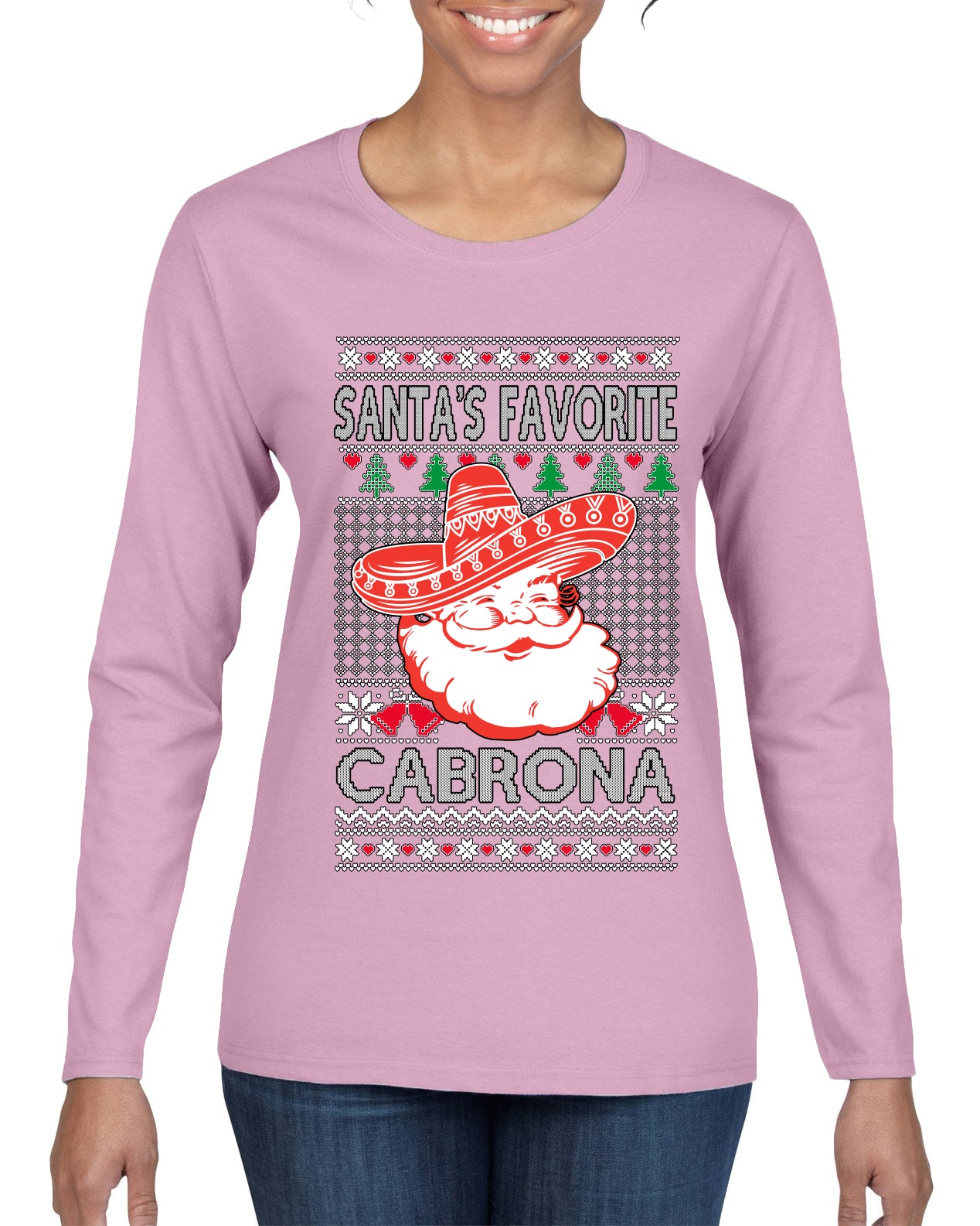 Santa's Favorite Cabrona, Ugly Christmas Sweater Womens Graphic Long Sleeve T-Shirt