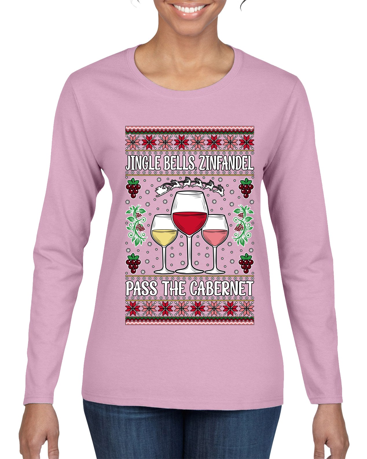 Jingle Bells, Zinfandel Pass The Cabernet Wine Drinker, Ugly Christmas Sweater Womens Graphic Long Sleeve T-Shirt