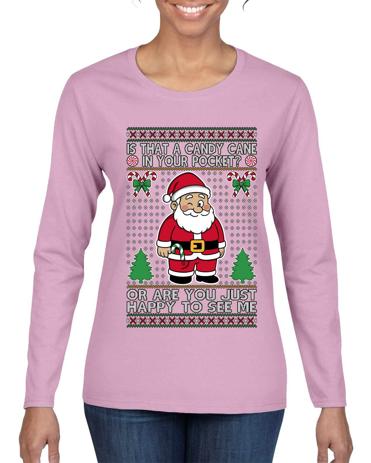 Is That A Candy Cane In Your Pocket Naughty Santa, Ugly Christmas Sweater Womens Graphic Long Sleeve T-Shirt