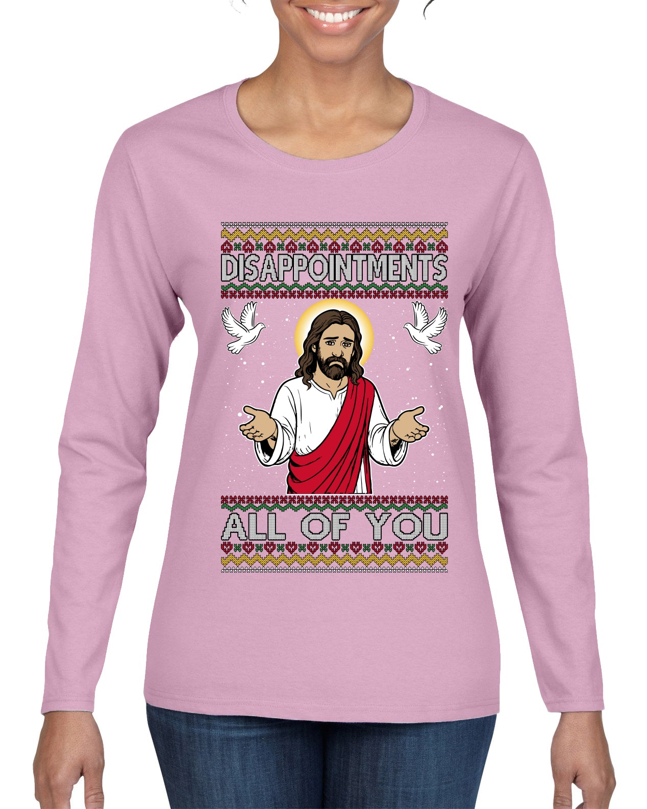 Disappointments All Of You Jesus, Ugly Christmas Sweater Womens Graphic Long Sleeve T-Shirt