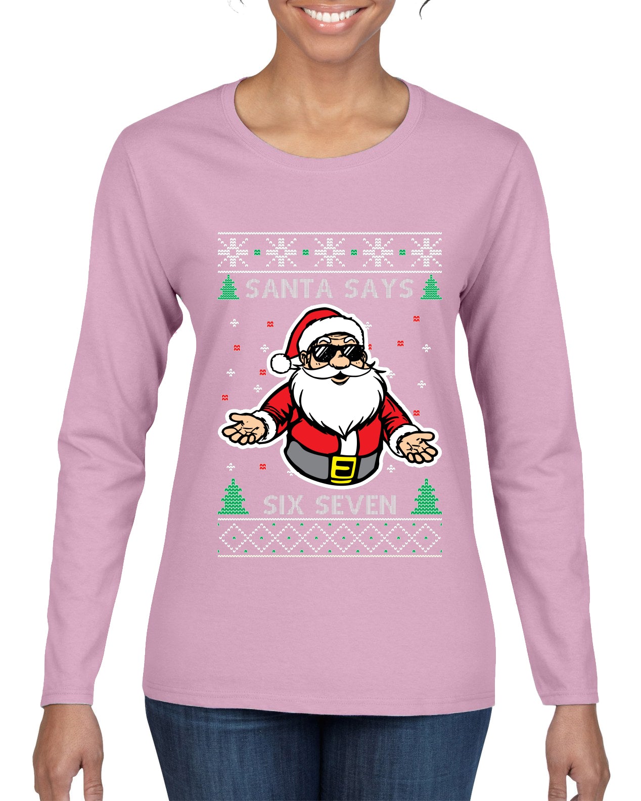 Santa Says 6 7 Meme, Ugly Christmas Sweater Womens Graphic Long Sleeve T-Shirt