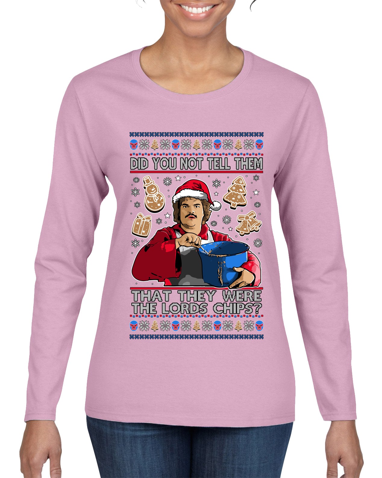 Did You Not Tell Them They Were The Lords Chips, Luchadores Christmas Cookies Design, Ugly Christmas Sweater Womens Graphic Long Sleeve T-Shirt