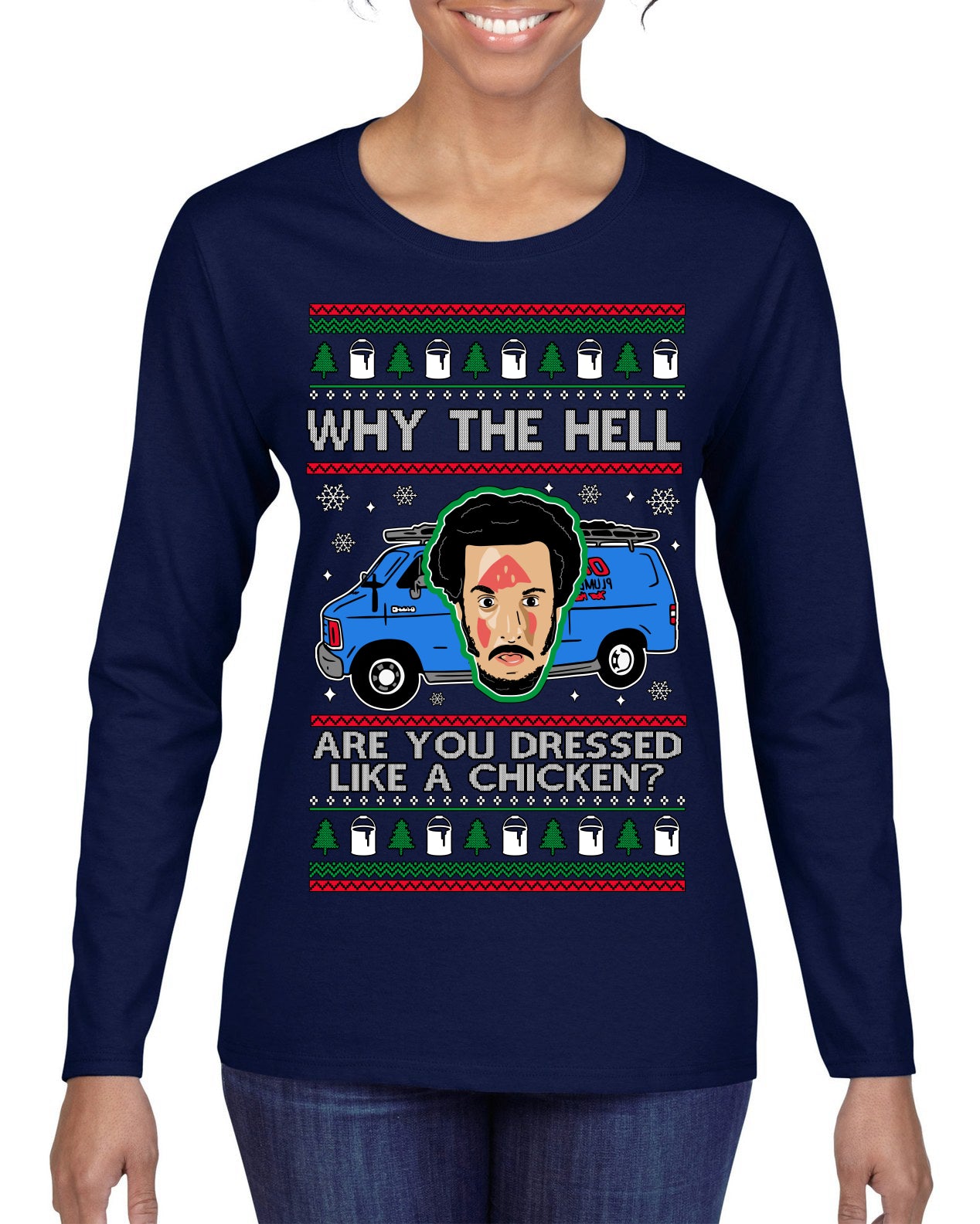 Why the Hell are You Dressed Like a Chicken? Funny Movie Ugly Christmas Sweater Womens Graphic Long Sleeve T-Shirt