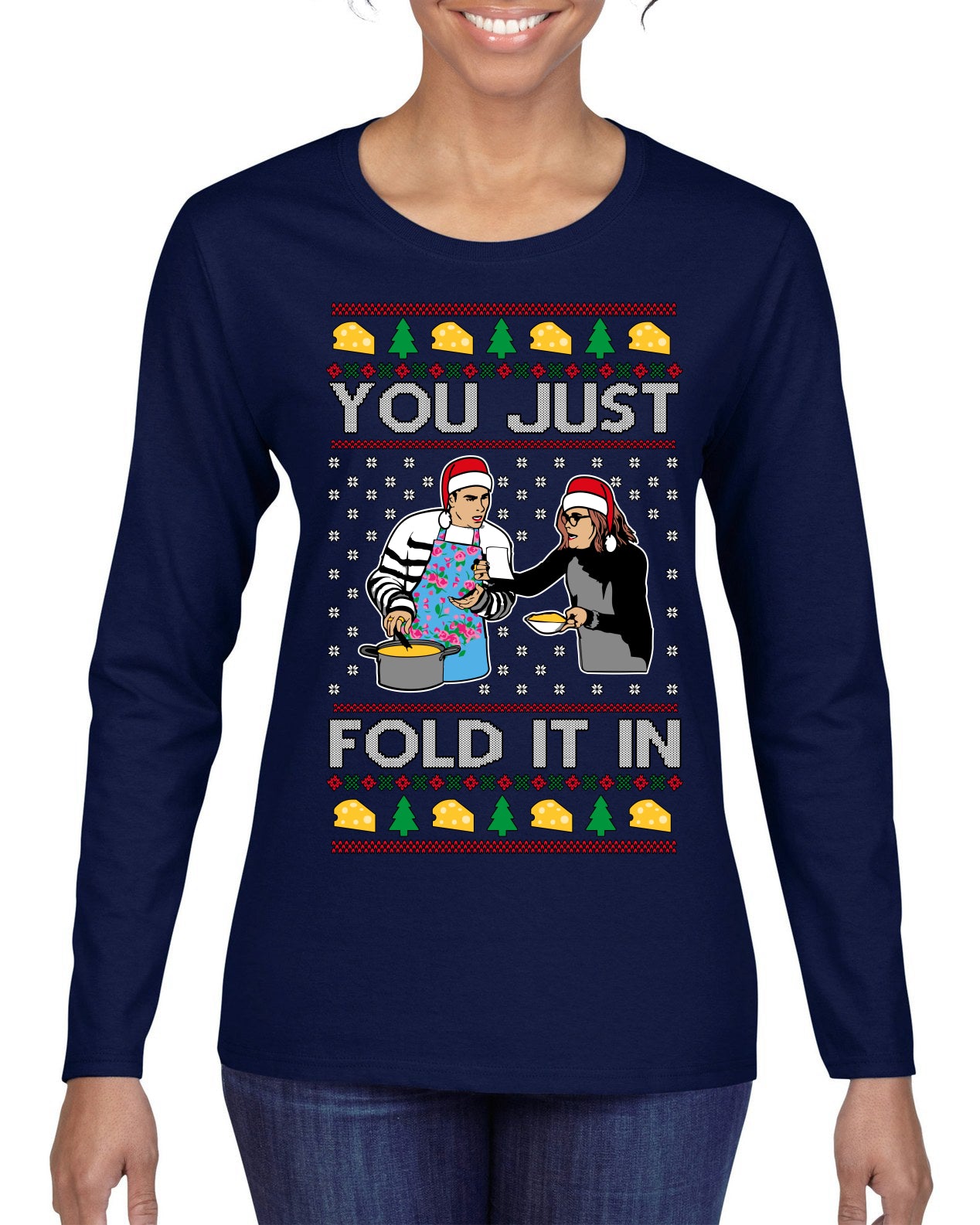 You Just Fold It In Funny Enchilada Moira David TV Sitcom Ugly Christmas Sweater Womens Graphic Long Sleeve T-Shirt