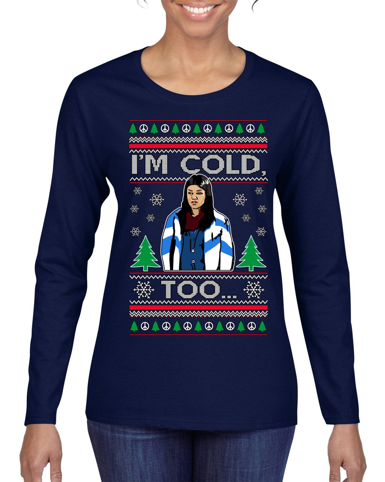 I'm Cold Too Funny Classic 70s Show Damn Jackie Ugly Christmas Sweater Womens Graphic Long Sleeve T-Shirt