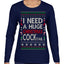 I Need a Huge Christmas Cocktail Funny Dirty Joke Drinking Ugly Christmas Sweater Womens Graphic Long Sleeve T-Shirt