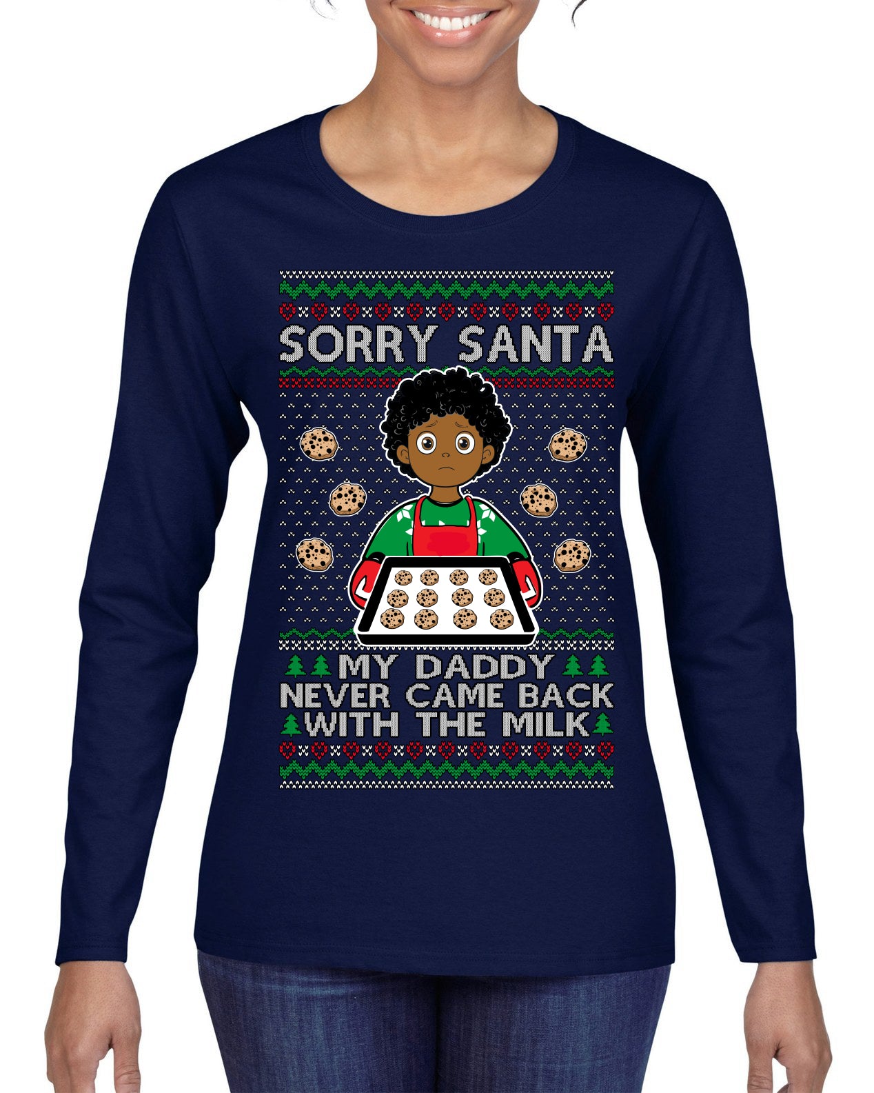 Sorry Santa Dad Never Came Back With Milk, Other Kid, Funny Viral Daddy Left Sad Kid Meme Ugly Christmas Sweater Womens Graphic Long Sleeve T-Shirt