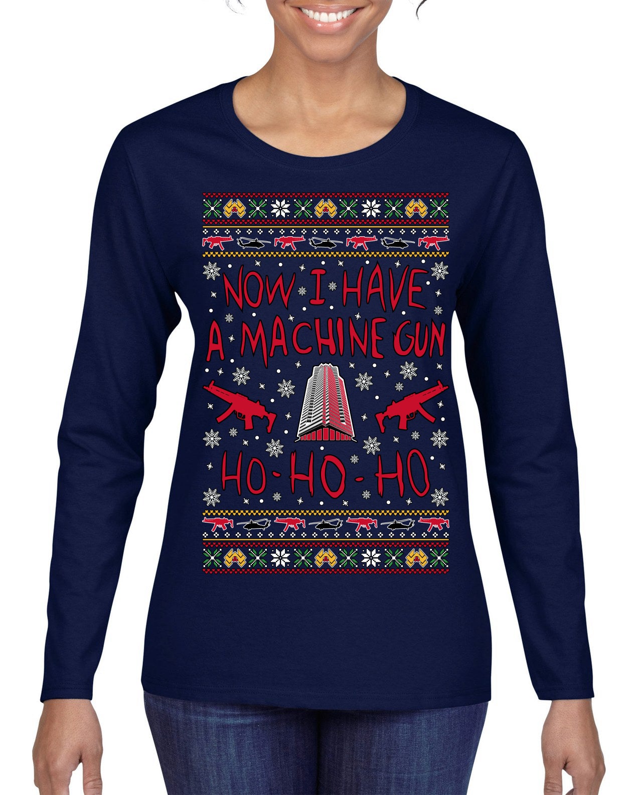 Now I Have a Machine Gun Ho Ho Ho Nakatomi Die Hard McClane Classic 80s Xmas Movie Ugly Christmas Sweater Womens Graphic Long Sleeve T-Shirt