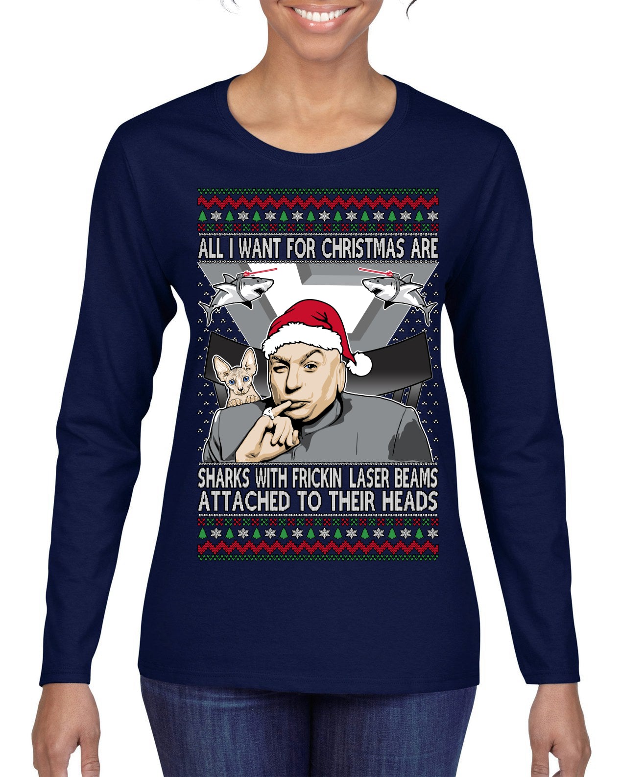 All I Want for Christmas are Sharks With Frickin Laser Beams Attached to their Heads Funny 90s 00s Comedy Movie Ugly Christmas Sweater Womens Graphic Long Sleeve T-Shirt