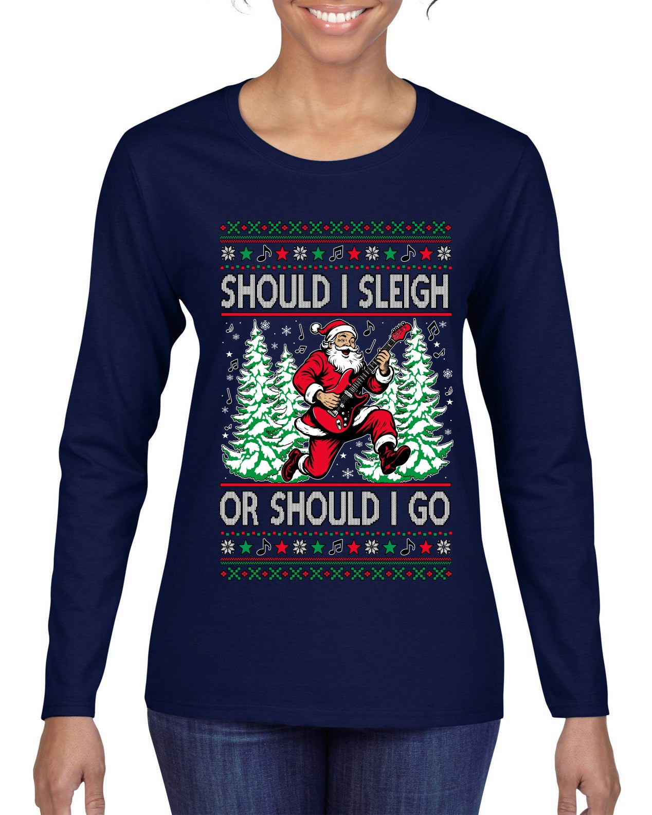 Should I Sleigh Or Should I Go, 80s Rock n' Roll Song, Electric Guitar, Ugly Christmas Sweater Womens Graphic Long Sleeve T-Shirt