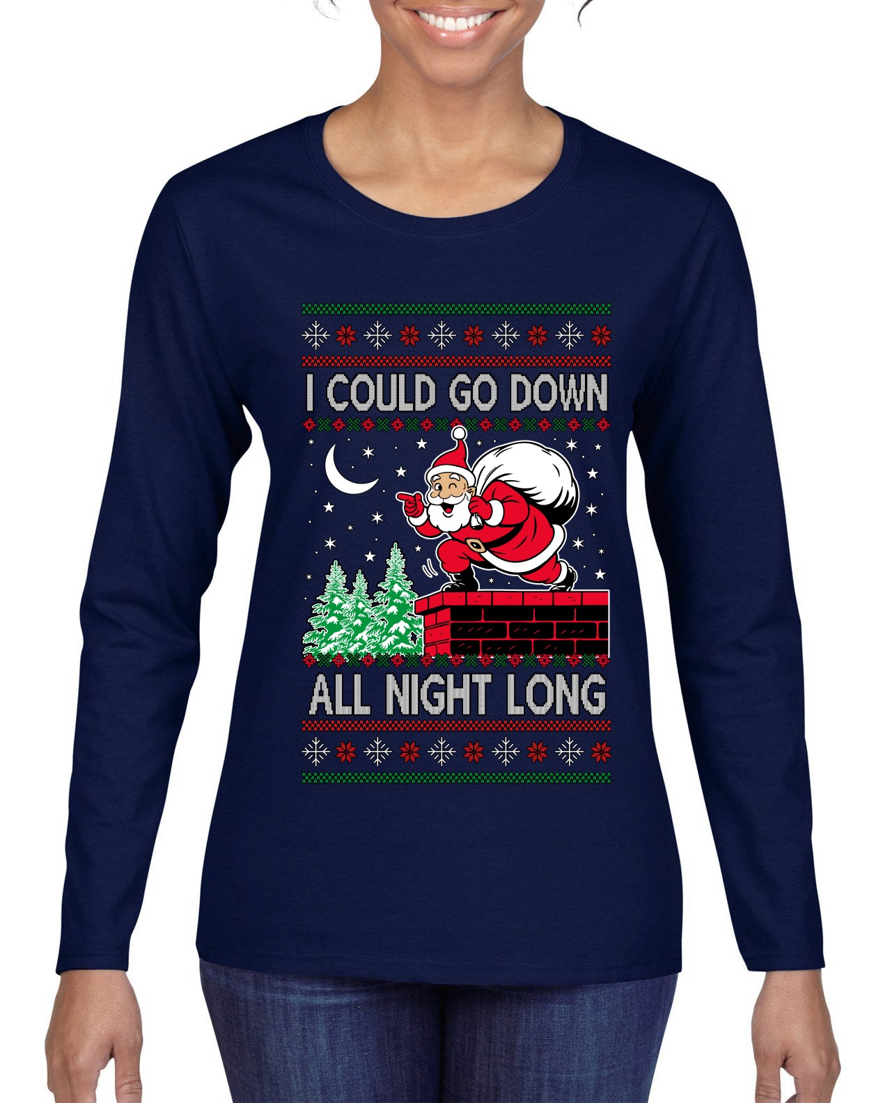 I Could Go Down All Night Long, Ugly Christmas Sweater Womens Graphic Long Sleeve T-Shirt