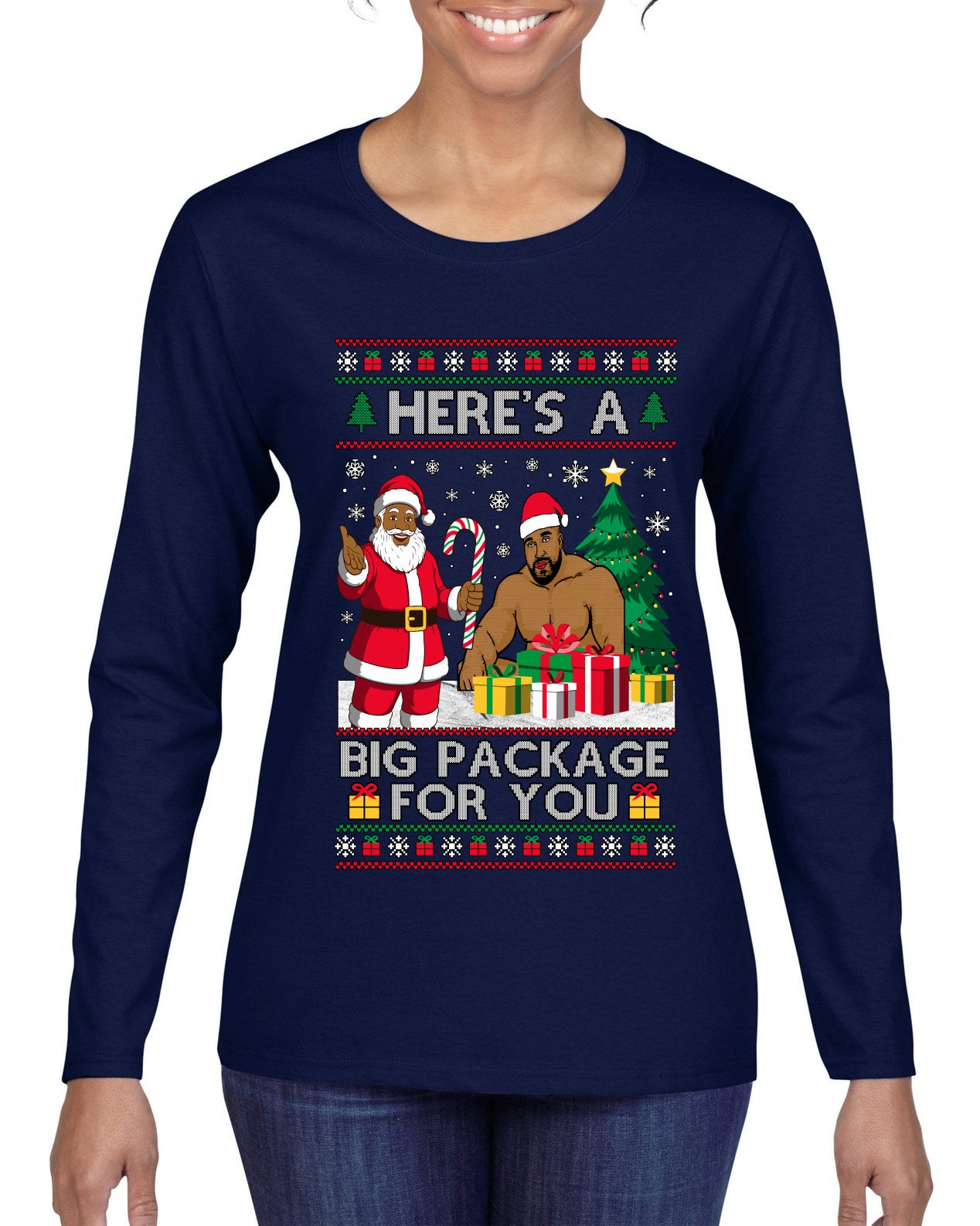 Here's A Big Package For You Black Santa Christmas Sweater, Ugly Christmas Sweater Womens Graphic Long Sleeve T-Shirt