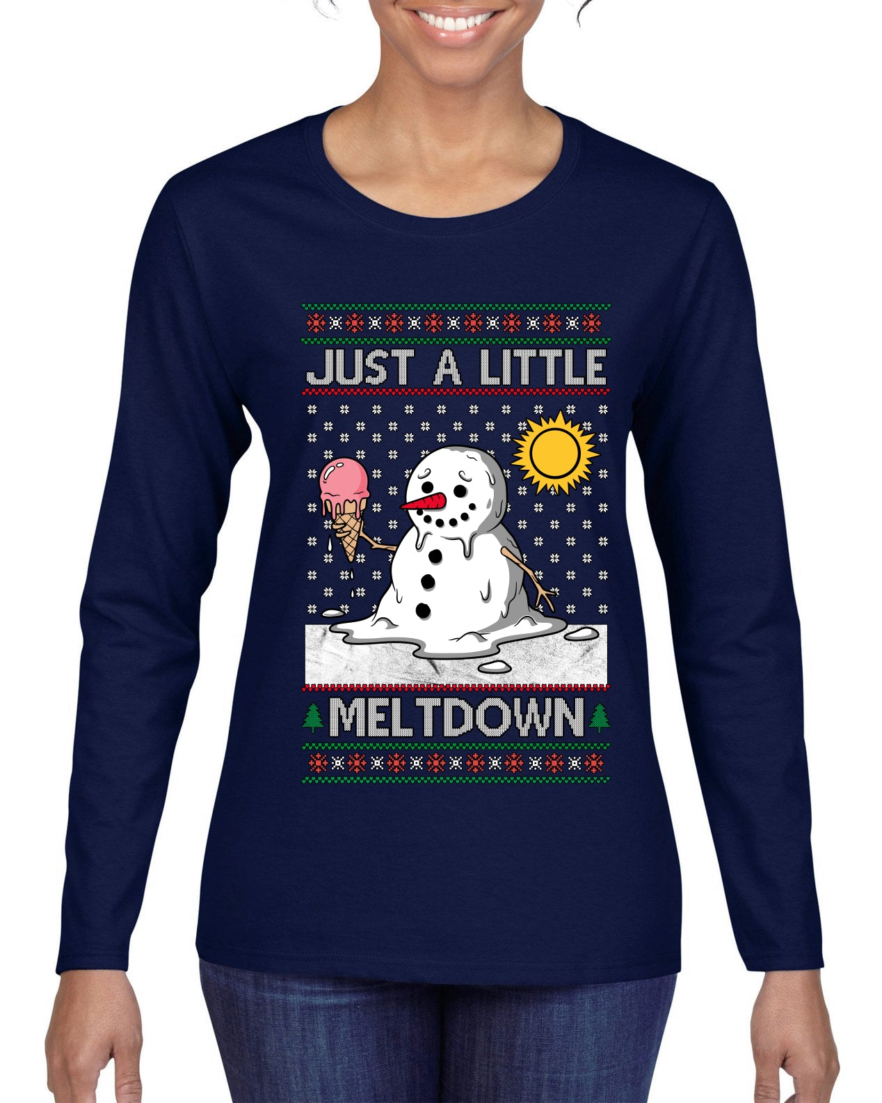 Just A Little Meltdown, Ugly Christmas Sweater Womens Graphic Long Sleeve T-Shirt