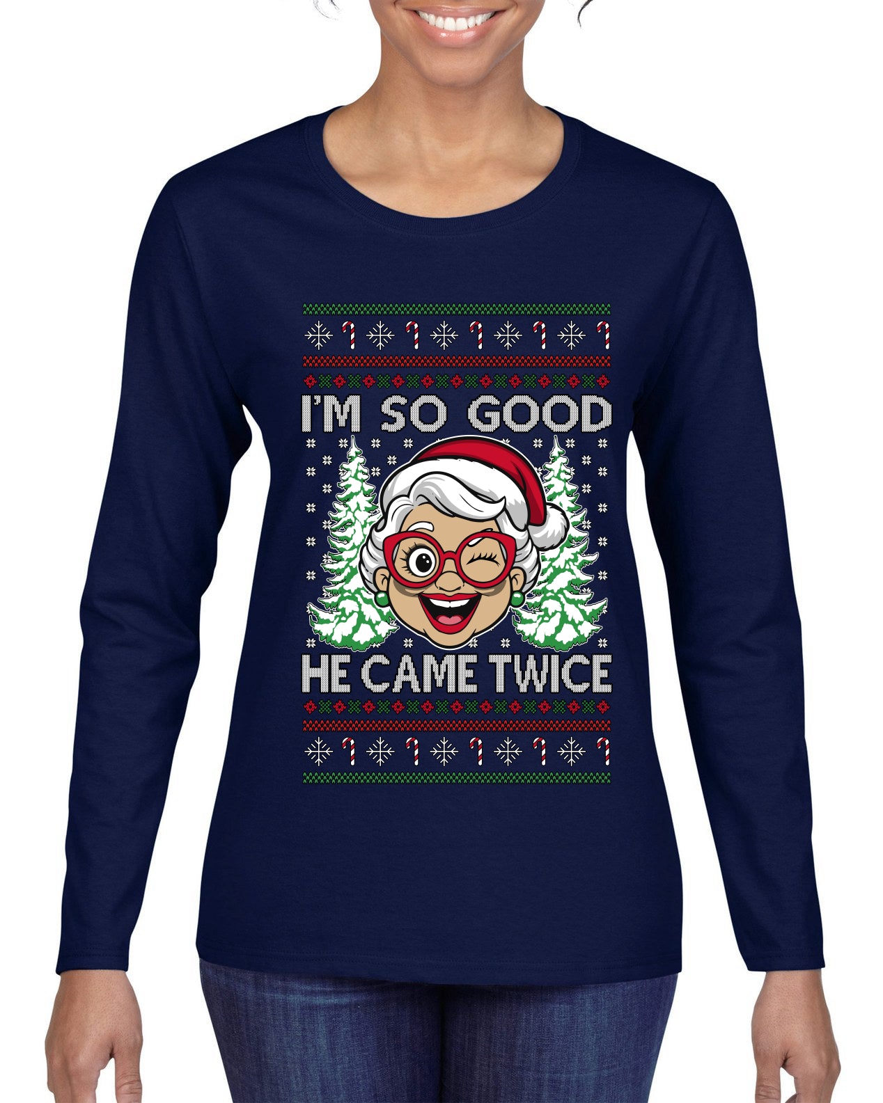 So Good He Came Twice, Ugly Christmas Sweater Womens Graphic Long Sleeve T-Shirt
