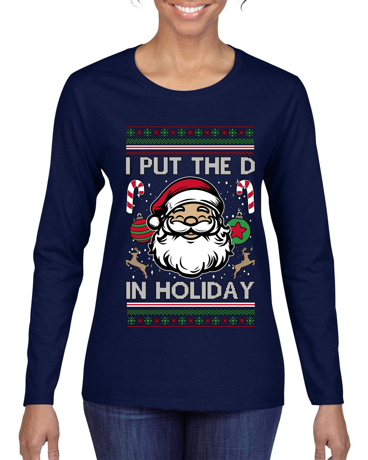 I Put The D In Holiday, Ugly Christmas Sweater Womens Graphic Long Sleeve T-Shirt