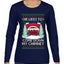 Come Down my Chimney Ugly Christmas Sweater Womens Graphic Long Sleeve T-Shirt