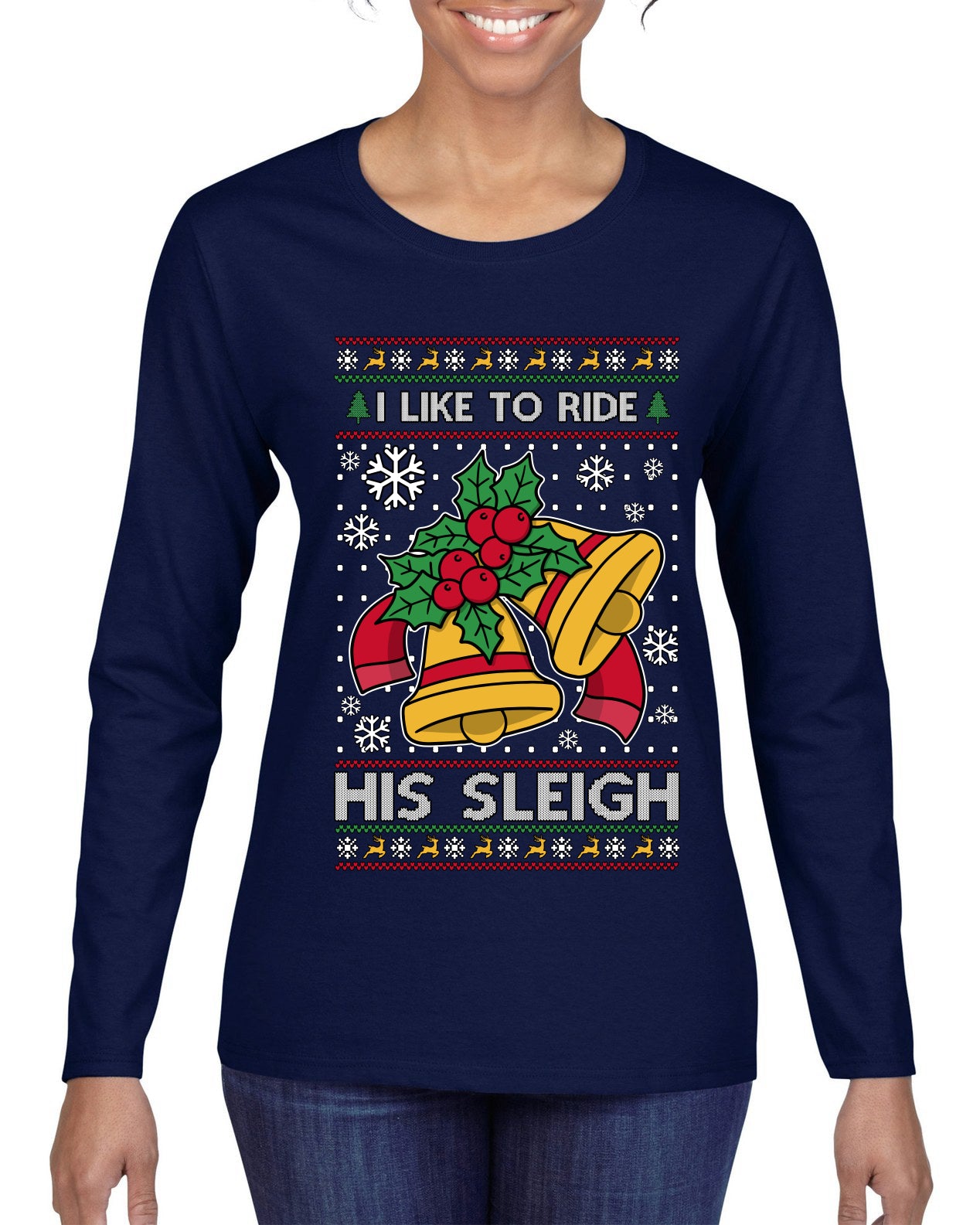 I Like To Ride His Sleigh, Ugly Christmas Sweater Womens Graphic Long Sleeve T-Shirt
