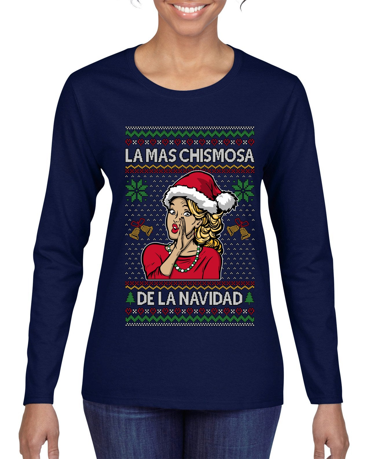 La Mas Chismosa De La Navidad, Ugly Christmas Sweater Womens Graphic Long Sleeve T-Shirt