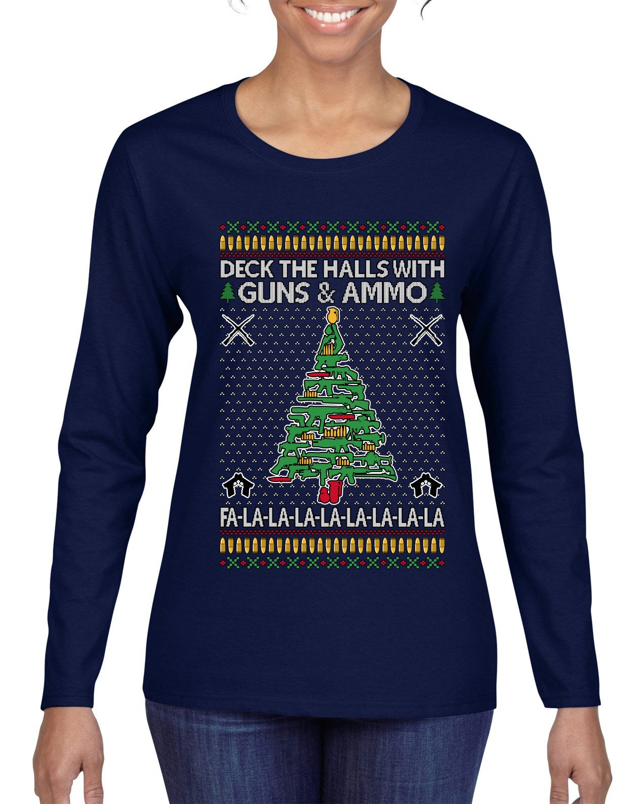 Deck The Halls With Guns & Ammo Fa La La La La, Ugly Christmas Sweater Womens Graphic Long Sleeve T-Shirt